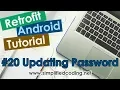 Retrofit Android Tutorial - Updating Password