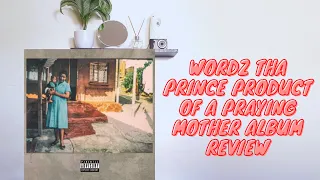 album review wordz tha prince product of a praying mother
