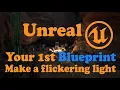 Simple Unreal Blueprint Make a Flickering LIght