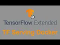Tensorflow Extended Explained - Tensorflow Serving API