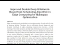 Improved Double Deep Q Network Based Task Scheduling Algorithm in Edge Computing for Makespan Optimi