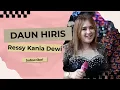 Download Lagu DAUN HIRIS - RESSY KANIA DEWI  || RKD OFFICIAL LIVE GUNUNG MANIK - TALAGA MAJALENGKA