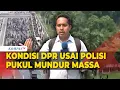 Download Lagu Kondisi Terkini usai Polisi Pukul Mundur Massa Demo 25 Agustus di DPR