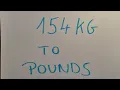 154 kg to pounds