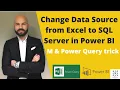 Power BI - Change Data Source from Excel to SQL Server
