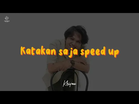 Download MP3 Khifnu - Katakan Saja (Sped Up)