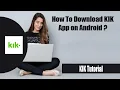 KIK App How to Download KIK App on Android Phone 2022