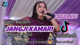 janji kamari nazmi nadia larasayu x a r projeck viralltiktok koplo bajidors larasayu popsunda
