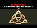 IS JESUS GOD? UNDERSTANDING THE TRINITY PART 1