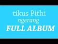 Tikus pithi ngerang trimulyo full