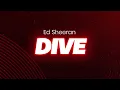 Ed Sheeran - Dive (lyrics/letra)