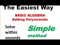 Adding Polynomials How to Add polynomials Addition Of Polynomials The Easy Way Addition