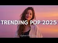 Download Lagu Top Hits 2025 🎵 TikTok \u0026 Spotify Hits | Trending Music 2025 | Latest Pop Songs Weekly Update MP3