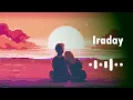 Download Lagu iraday Abdul Hannan \u0026 Rovalio + Slowed X Reverb