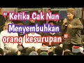 Lagu CAK NUN MENYEMBUHKAN ORANG KESURUPAN DENGAN CARA INI...,,