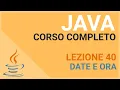 Working with Dates and Times in Java - JAVA TUTORIAL ITALIANO 40