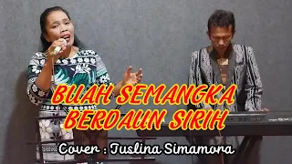 Download BUAH SEMANGKA BERDAUN SIRIH COVER JUSLINA SIMAMORA. MP3