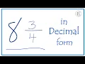 8 as a Decimal Eight and Three-Quarters