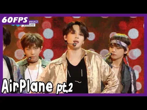 Download MP3 60FPS 1080P | BTS - Airplane pt.2, 방탄소년단 - Airplane pt.2 Show Music Core 20180526