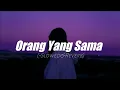 Download Lagu Virgoun - Orang Yang Sama (Slowed+Reverb)