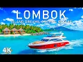 [4K] Lombok 2025 🇮🇩 Gili Islands, Blue Lagoons \u0026 Indonesian Coastal with Deep House Chill