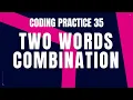Two Words Combination Python Problem A Step-by-Step Guide with Code Debugging Coding practice 35