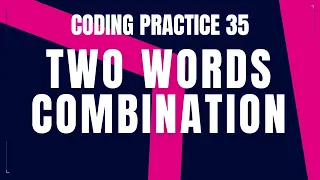 Two Words Combination Python Problem A Step-by-Step Guide with Code Debugging Coding practice 35