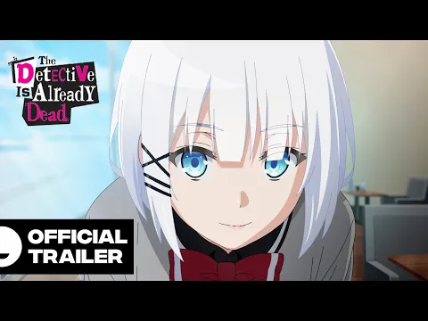 The Detective Is Already Dead | Official Anime PV