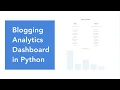 Blogging Analytics Dashboard in Python - Introduction