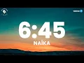 Download Lagu Naïka  - 6:45 Lyrics Video (Naijahotstars)