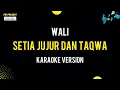 Download Lagu Setia Jujur Dan Taqwa - Wali KARAOKE ZULKHA