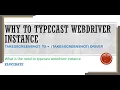 WHY TYPECAST WebDriver driver to TakesScreenshot Meaning of TakeScreenshot ts TakeScreenshot driver