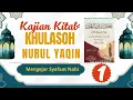 Lagu Part 1 Kajian Kitab Khulasoh Nurul Yaqin Juz I Belajar Siroh Nabawiyah