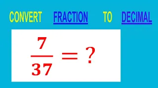 CONVERT FRACTION TO DECIMAL