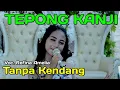 Download Lagu TEPUNG KANJI - TANPA KENDANG - Voc. REFINA AMELIA - MINUS KENDANG