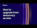How to upgrade from temporary access
