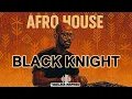 Lagu Afro House Mix for Heartfelt Stress Relief Black Knight Mix