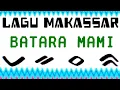 LAGU MAKASSAR - BATARA MAMI # IWAN TOMPO