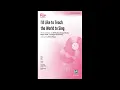 I'd Like to Teach the World to Sing (SATB), arr. by Mark Hayes – Score & Sound