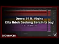Download Lagu Dewa 19 ft. Virzha - Kita Tidak Sedang Bercinta Lagi [Sequencer]