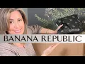 Latest Styles Over 40 Banana Republic Haul 2024