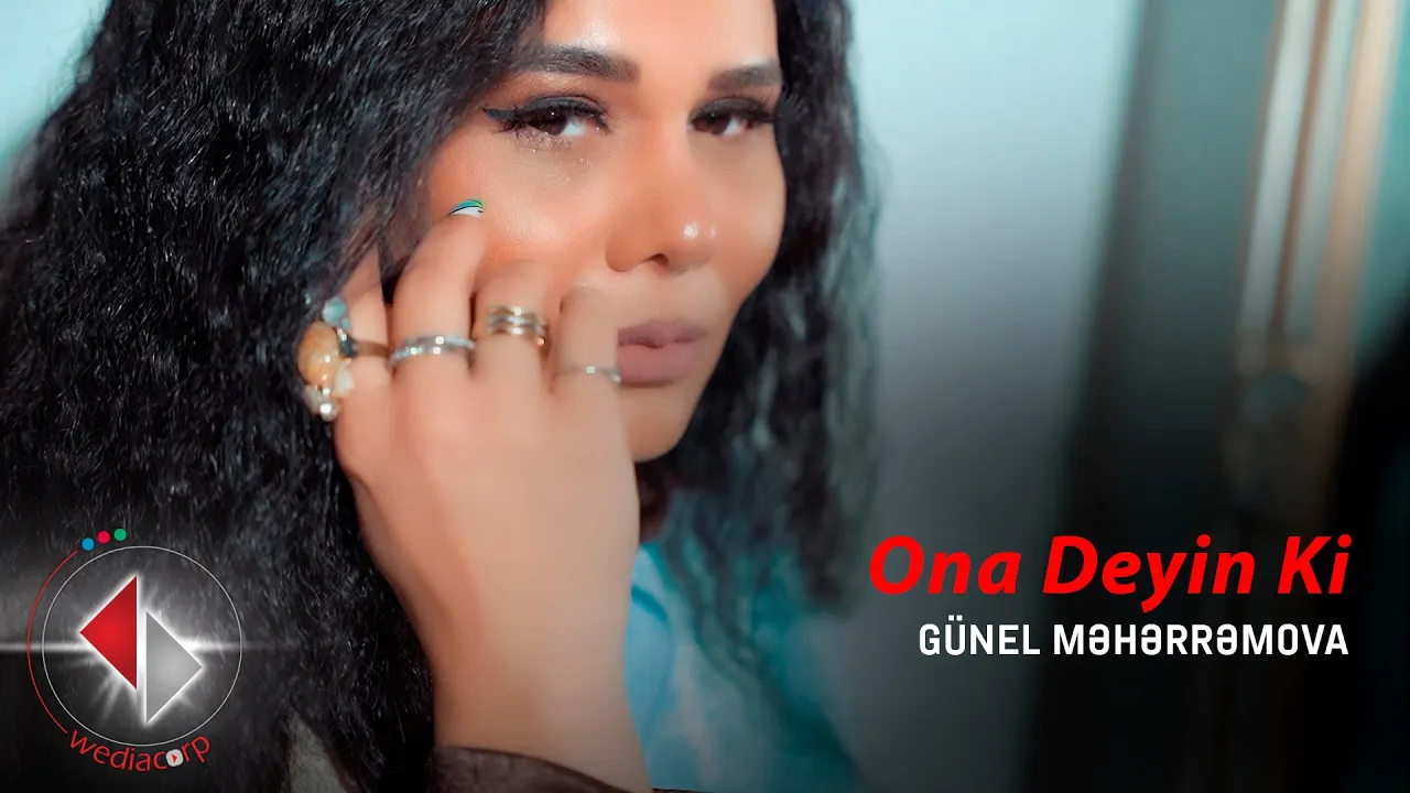 Günel Məhərrəmova - Ona Deyin Ki (Official Video)