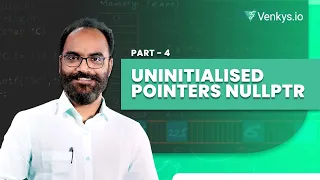 Pointers in C Uninitialized Pointers nullptr Episode 4 Venkys io