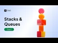 Stacks Queues in Data Structures DSA for Beginners Coding Interview