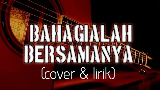 Download Bahagialah Bersamanya-cover lirik [ziell Ferdian] MP3