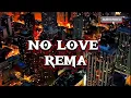 Rema – NO LOVE (Official Music Video)