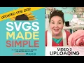 How to Upload SVG Cut Files to Cricut Silhouette etc Updated for 2022 SVGs Made Simple