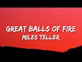 Download Lagu Miles Teller - Great Balls of Fire - Live (Lyrics) | (From “Top Gun: Maverick”)