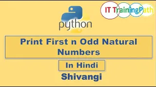 Python program to print first n Odd natural numbers Hindi Python Program IT TrainingPath