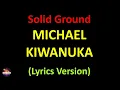 Michael Kiwanuka - Solid Ground (Lyrics version)